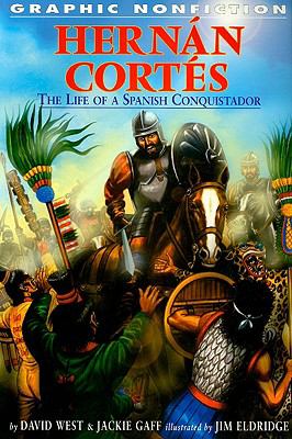 Hernán Cortés : the life of a Spanish conquistador
