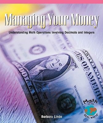 Managing your money : understanding math operations involving decimals and integers