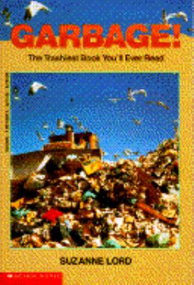 Garbage! : the trashiest book you'll ever read