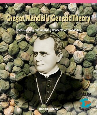 Gregor Mendel's genetic theory : understanding and applying concepts of probability