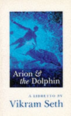 Arion and the dolphin : a libretto