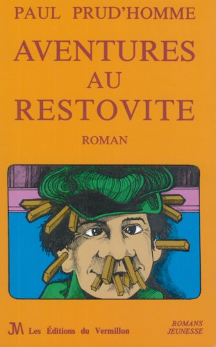 Aventures au restovite : roman