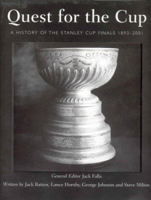 Quest for the Cup : a history of the Stanley Cup finals, 1893-2001