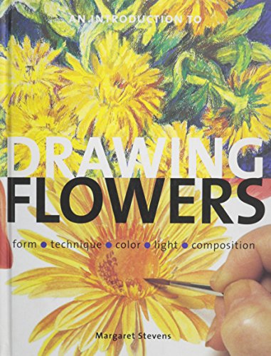 An introduction to drawing flowers : form, technique, colour, light, composition
