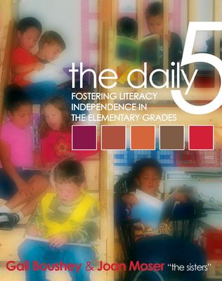 The daily five : fostering literacy independence in the elementary grades