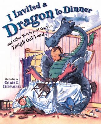 I invited a dragon to dinner : and other poems to make you laugh out loud