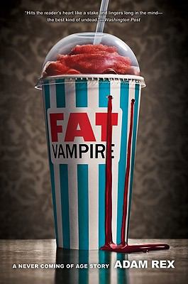 Fat vampire : a never coming of age story