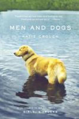 Men and dogs : a novel