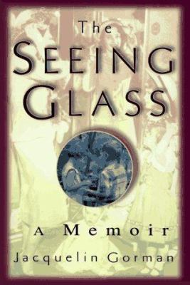 The seeing glass : a memoir