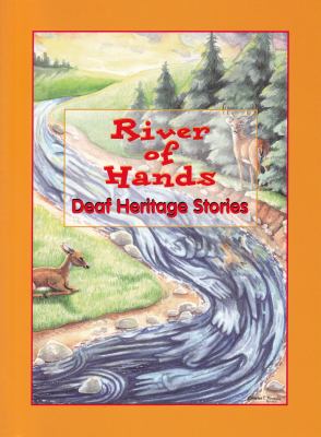 River of hands : deaf heritage stories