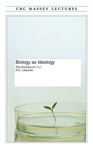 Biology as ideology : the doctrine of DNA