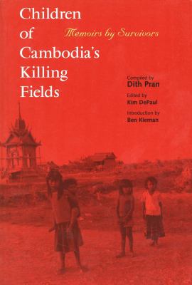 Children of Cambodia's killing fields : memoirs by survivors