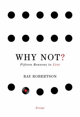 Why not? : fifteen reasons to live
