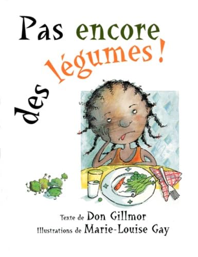 Pas encore des légumes!