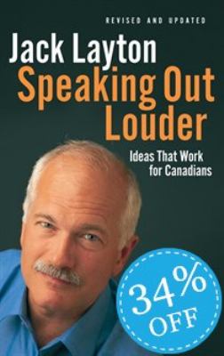 Speaking out louder : ideas that work for Canadians