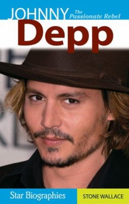 Johnny Depp : the passionate rebel