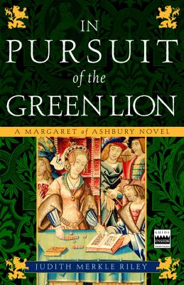 In pursuit of the green lion : a Margaret of Ashbury novel