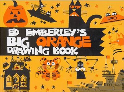 Ed Emberley's Big orange drawing book.