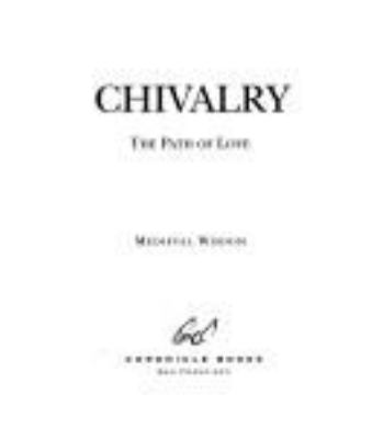 Chivalry : the path of love.