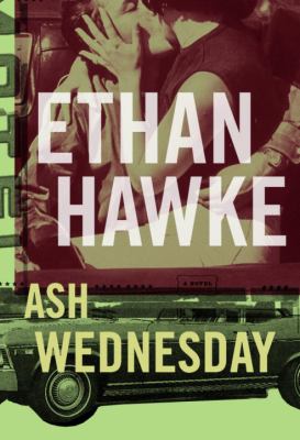 Ash Wednesday : a novel