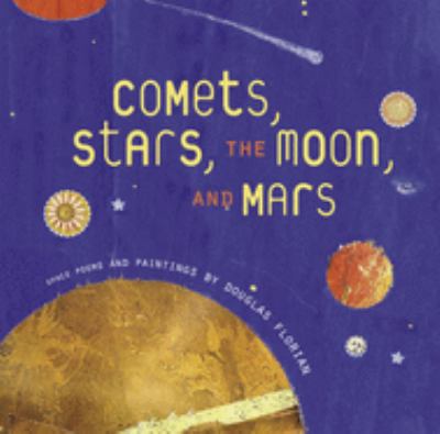 Comets, stars, the Moon, and Mars : space poems and paintings