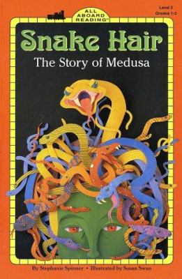 Snake hair : the story of Medusa