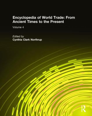 Encyclopedia of world trade : from ancient times to present