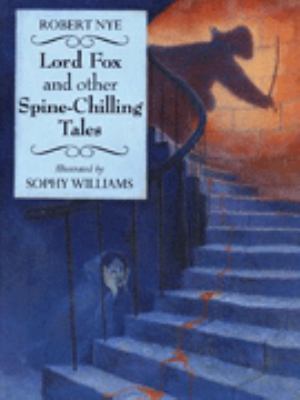 Lord Fox and other spine-chilling tales