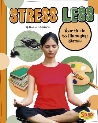 Stress less : your guide to managing stress