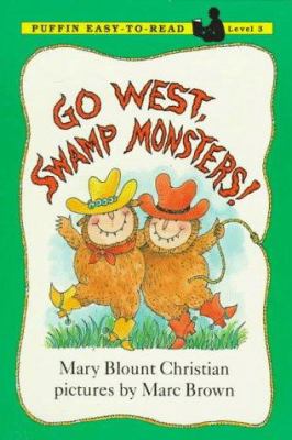 Go west, swamp monsters!