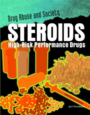Steroids : high-risk performance drugs