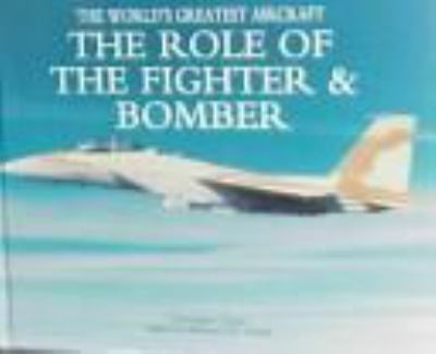 The role of the fighter & bomber