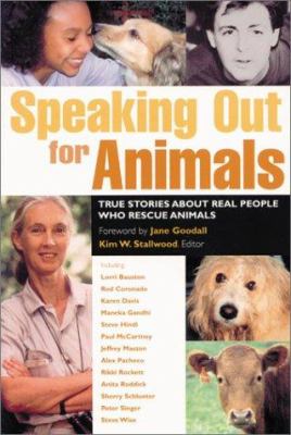 Speaking out for animals : true stories about real people who rescue animals