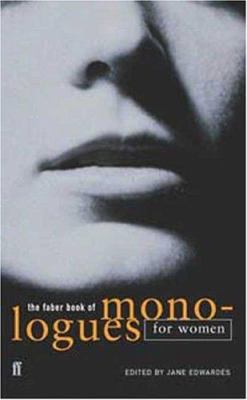 The Faber book of monologues for women