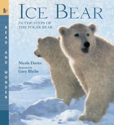 Ice bear : in the steps of the polar bear