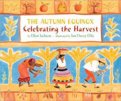 The autumn equinox : celebrating the harvest