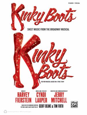 Kinky boots : the new musical based on a true story