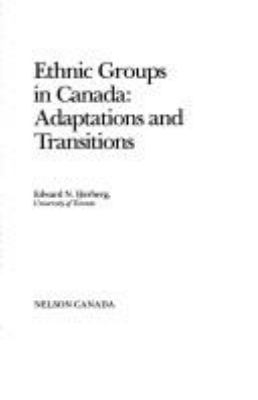 Ethnic groups in Canada : adaptations and transitions