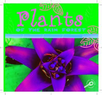 Plants of the rain forest