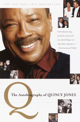 Q : the autobiography of Quincy Jones.