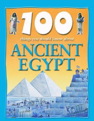 100 things you should know about ancient Egypt