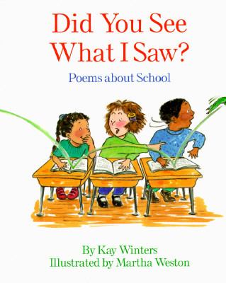 Did you see what I saw? : poems about school