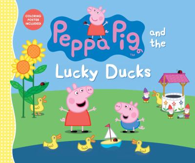 Peppa Pig and the lucky ducks.