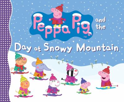 Peppa Pig and the day at snowy mountain