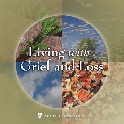 Living with grief and loss