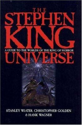 The Stephen King universe : a guide to the worlds of the king of horror
