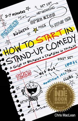 How to start in stand-up comedy : a guide to becoming a comedian in Toronto