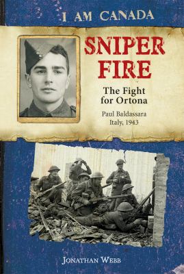 Sniper fire : the fight for Ortona