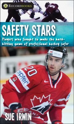 Safety stars : players who fought to make the hard-hitting game of professional hockey safer