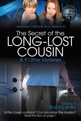 The secret of the long lost cousin : & 9 other mysteries